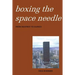 Boxing the Space Needle: A History of the Seattle-First National Bank Building