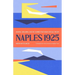Naples 1925: Adorno, Benjamin, and the Summer That Made Critical Theory
