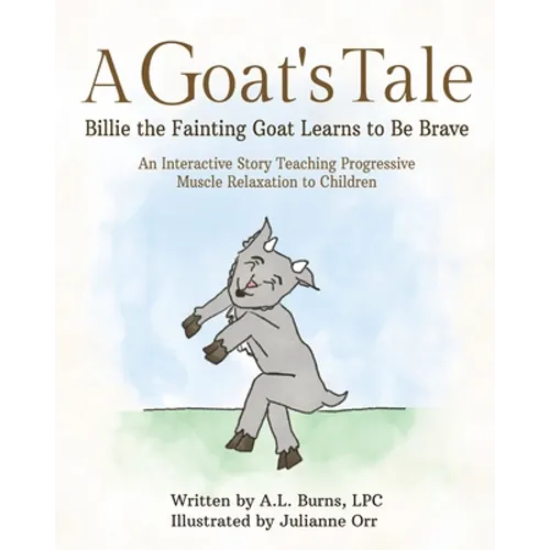 A Goat's Tale: Billie the Fainting Goat Learns to Be Brave