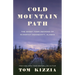 Cold Mountain Path: The Ghost Town Decades of McCarthy-Kennecott, Alaska