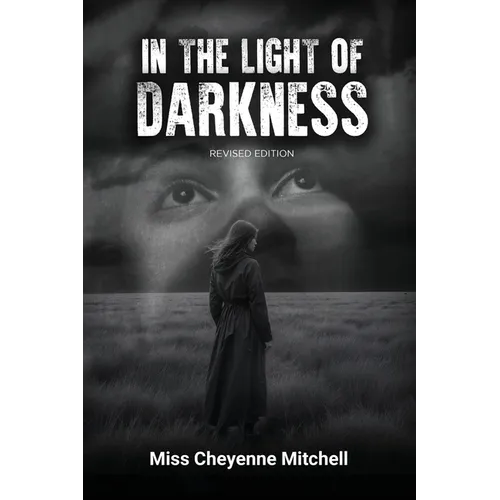 In The Light of Darkness (Revised Version)