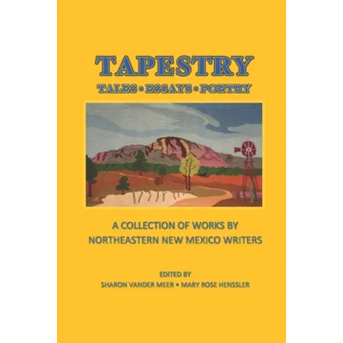 Tapestry: Tales Essays Poetry