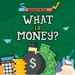 What Is Money?