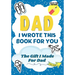 Dad, I Wrote This Book For You: A Child's Fill in The Blank Gift Book For Their Special Dad Perfect for Kid's 7 x 10 inch