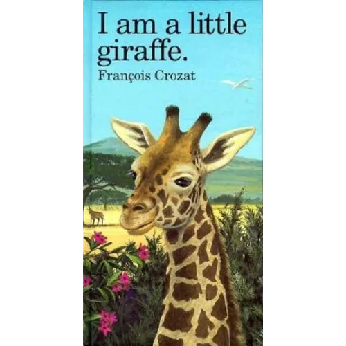 I Am a Little Giraffe: Large