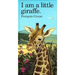 I Am a Little Giraffe: Large