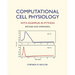 Computational Cell Physiology: With Examples In Python
