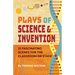 Plays of Science and Invention