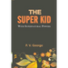 The Super Kid: with a noble mission