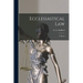 Ecclesiastical Law [microform]: a Thesis