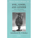 Evil, Good, and Gender: Facets of the Feminine in Zoroastrian Religious History