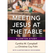 Meeting Jesus at the Table: A Lenten Study