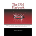 The IPM Playbook: A Basic Guide to Performing Structural Integrated Pest Management