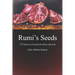 Rumi's Seeds: 277 Quotes to Nourish the Heart and Soul
