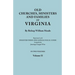 Old Churches, Ministers and Families of Virginia. in Two Volumes. Volume II (Reprinted with Digested Index and Genealogical Guide Compiled by Jennings
