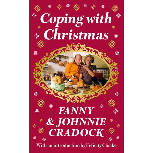 Coping with Christmas: A Fabulously Festive Christmas Companion