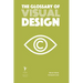 The Glossary of Visual Design