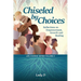Chiseled by Choices: Reflections on Empowerment, Growth and Healing