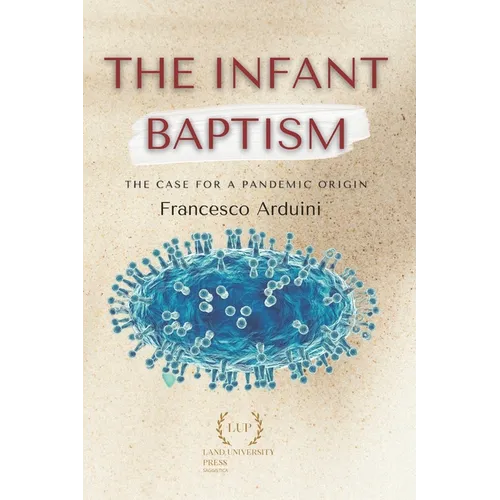 The infant baptism: The case for a pandemic origin