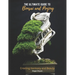 The Ultimate Guide to Bonsai and Penjing: Creating Harmony and Beauty