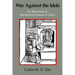 War Against the Idols: The Reformation of Worship from Erasmus to Calvin