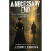 A Necessary End: An Untold Sherlock Holmes Adventure