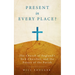 Present in Every Place?: The Church of England's New Churches, and the Future of the Parish