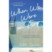 When We Were on Fire: A Memoir of Consuming Faith, Tangled Love, and Starting Over