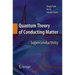 Quantum Theory of Conducting Matter: Superconductivity