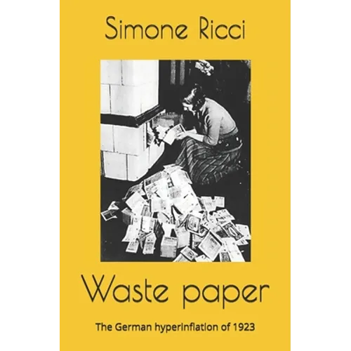 Waste paper: The German hyperinflation of 1923