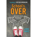 School's Over: How to Have Freedom and Democracy in Education