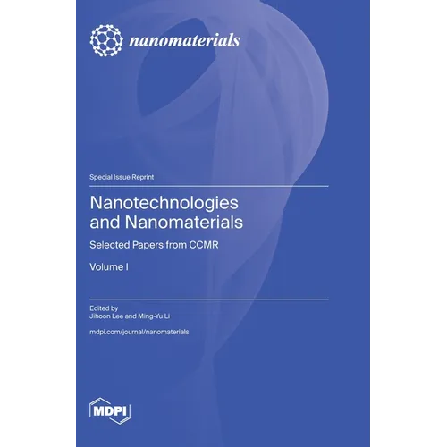 Nanotechnologies and Nanomaterials: Selected Papers from CCMR