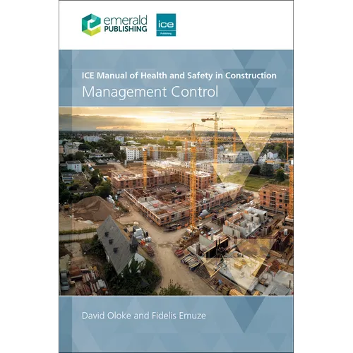 Ice Manual of Health and Safety in Construction: Management Control