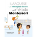 Las 100 Reglas de Oro del Método Montessori
