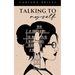 Talking To Myself