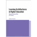 Learning Architectures in Higher Education: Beyond Communities of Practice
