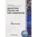 Quantum Fields on the Computer (V11)