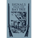 Signals From the Bay Tree