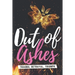 Out of Ashes: Trauma, Betrayal, Triumph