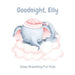 Goodnight, Elly: 3 Year Old Bedtime Story Book- Deep Breathing For Kids