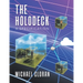 The Holodeck: A Specification