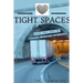 Tight Spaces