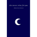 The moon cries for you