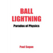 Ball Lightning: Paradox of Physics: Theory of Everything, Defying Gravity, Flatwoods
