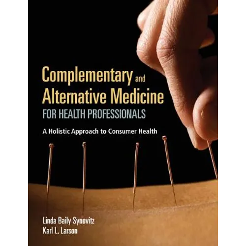 Complementary and Alternative Medicine for Health Professionals: .