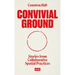 Convivial Ground: Stories from Collaborative Spatial Practices