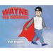 Wayne the Warrior