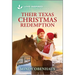 Their Texas Christmas Redemption: An Uplifting Inspirational Romance
