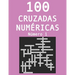 100 cruzadas númericas - Número 1: Pasatiempos para adultos de cruzadas con números
