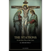 The Stations, Or the Holy Way of the Cross: Illustrated in colors - New edition in Large Print